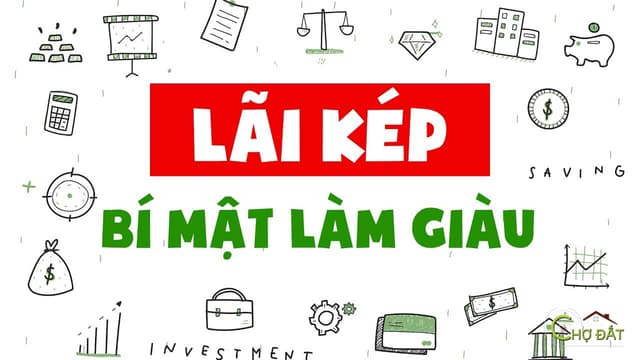 Lãi Kép Trong Đầu Tư Là Gì? Cách Tận Dụng Sức Mạnh Của Lãi Kép Để Sinh Lời Lâu Dài