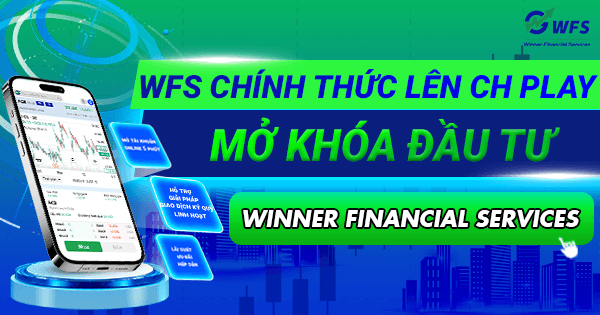 WFS chính thức lên CH Play: Mở khóa đầu tư chỉ bằng một chạm
