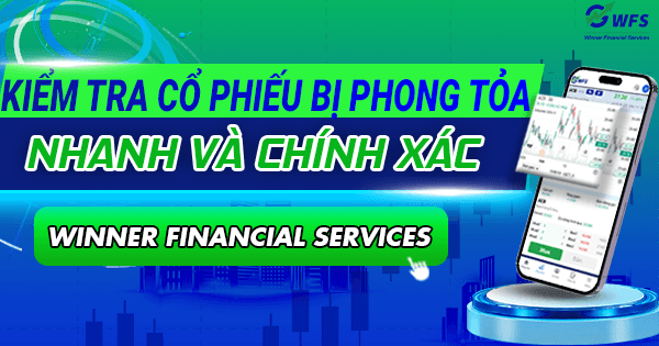 Cách kiểm tra cổ phiếu bị phong tỏa nhanh và chính xác