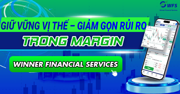 Giữ Vững Vị Thế – Giảm Gọn Rủi Ro Trong Margin