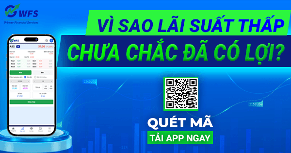  Vì sao lãi suất thấp chưa chắc đã có lợi cho người mới?