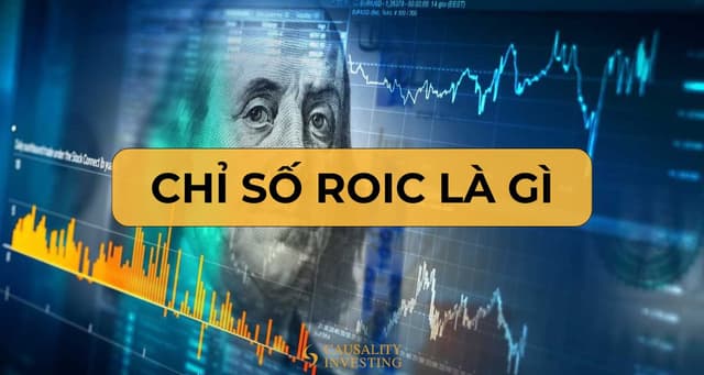 ROCE là gì? Chỉ số đo hiệu quả sử dụng vốn trong đầu tư doanh nghiệp